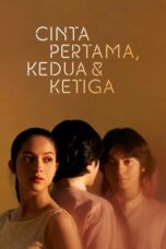 Nonton Cinta Pertama, Kedua & Ketiga (2022) Subtitle Indonesia