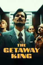 Nonton The Getaway King (2021) Subtitle Indonesia