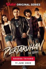 Nonton Pertaruhan The Series (2022) Subtitle Indonesia