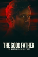 Nonton The Good Father: The Martin MacNeill Story (2021) Subtitle Indonesia