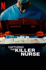 Nonton Capturing the Killer Nurse (2022) Subtitle Indonesia