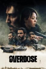 Nonton Overdose (2022) Subtitle Indonesia