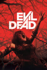 Nonton Evil Dead (2013) Subtitle Indonesia