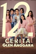 Nonton 12 Cerita Glen Anggara (2022) Subtitle Indonesia