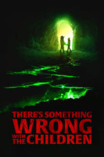 Nonton There’s Something Wrong with the Children (2023) Subtitle Indonesia