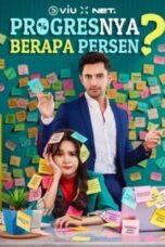 Nonton Progresnya Berapa Persen? (2023) Subtitle Indonesia