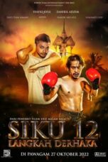 Nonton Siku 12: Langkah Derhaka (2022) Subtitle Indonesia