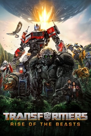 Transformers: Rise Of The Beasts (2023)