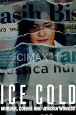 Nonton Ice Cold: Murder, Coffee and Jessica Wongso (2023) Subtitle Indonesia