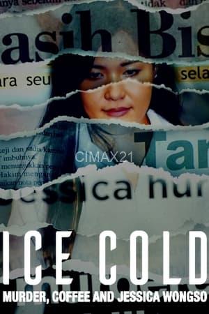 Ice Cold: Murder, Coffee And Jessica Wongso (2023)