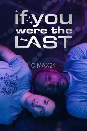 If You Were The Last (2023)