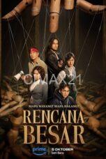 Nonton Rencana Besar (2023) Subtitle Indonesia