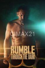 Nonton Rumble Through the Dark (2023) Subtitle Indonesia