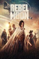 Notnon Rebel Moon – Part One: A Child of Fire (2023) Subtitle Indonesia