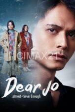 Nonton Dear Jo: Almost is Never Enough (2023) Subtitle Indonesia