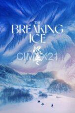 Nonton The Breaking Ice (2023) Subtitle Indonesia