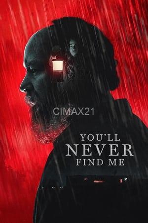 You’ll Never Find Me (2024)