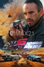 Nonton 6 Hours Away (2024) Subtitle Indonesia