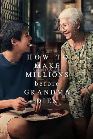 How To Make Millions Before Grandma Dies (2024)